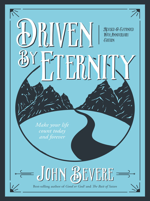 Title details for Driven by Eternity by John Bevere - Available